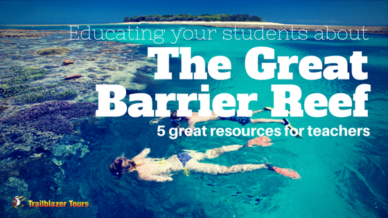 Great Barrier Reef with your students
